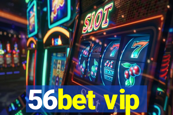 56bet vip